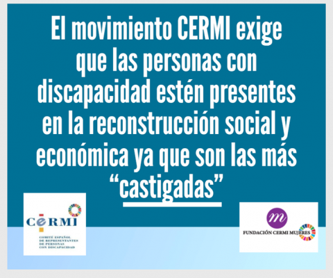 imagen con el texto 'El movimiento CERMI exige que las personas con discapacidad estén presentes en la reconstrucción social y económica ya que son las más “castigadas”'